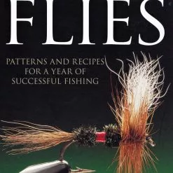 365 Trout Flies: Patterns And Recipes For A Year Of Succesful Fishing
