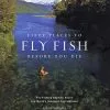 Fifty Places To Fly Fish Before You Die -Energy Solutions Sales fifty places to fly fish before you die