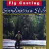 Fly Casting Scandinavian Style 2 Fly Casting Scandinavian Style -Energy Solutions Sales fly casting scandinavian style